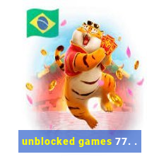 unblocked games 77. .